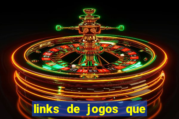 links de jogos que ganha dinheiro